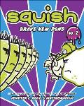 Squish 2: Brave New Pond (Squish) Cover