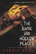 The Dark and Hollow Places (Forest of Hands and Teeth) Cover