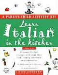 Italian in the Kitchen with Sticker and Cassette(s) (Living Language Parent/Child Activity Kit)