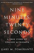 Nine Minutes, Twenty Seconds: A True Story of Tragedy & Triumph