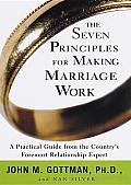 The Seven Principles for Making Marriage Work Cover