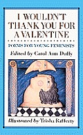 I Wouldn't Thank You for a Valentine: Poems for Young Feminists Cover