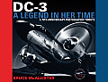 DC-3: A Legend in Her Time: A 75th Anniversary Photographic Tribute