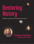 Restoring History - Western Cultural and Political Conservatism
