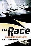 The Race: The First Nonstop, Round-The-World, No-Holds-Barred Sailing Competition