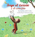 Jorge el Curioso y el Conejita / Curious George and the Bunny (Curious George Board Books)