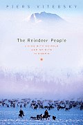 The Reindeer People: Living with Animals and Spirits in Siberia