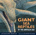 Giant Sea Reptiles of the Dinosaur Age Cover