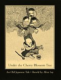 Under the Cherry Blossom Tree: An Old Japanese Tale Cover