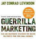 Guerrilla Marketing: Easy and Inexpensive Strategies for Making Big Profits from Your Small Business Cover