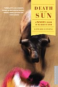 Death and the Sun: A Matador's Season in the Heart of Spain