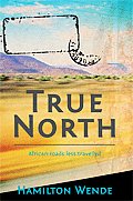 True North: African Roads Less Travelled