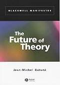 The Future of Theory (Blackwell Manifestos) Cover