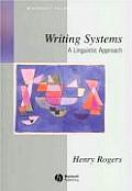 Blackwell Textbooks in Linguistics #18: Writing Systems: A Linguistic Approach Cover