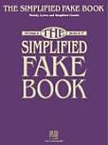 The Simplified Fake Book: 100 Songs in the Key of "C" (Fake Books)