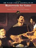 Masterworks for Guitar: Over 60 Favorites from Four Centuries (World's Great Classical Music)