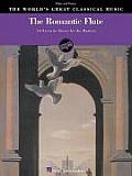 The Romantic Flute (World's Greatest Classical Music) by Elaine Schmidt