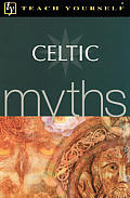 Teach Yourself Celtic Myths (Teach Yourself Myths)