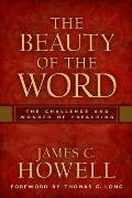 The Beauty of the Word: The Challenge and Wonder of Preaching