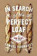 In Search of the Perfect Loaf: A Home Baker's Odyssey Cover