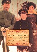 The Kitchen Boy: A Novel of the Last Tsar Cover