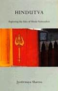 Hindutva: Exploring the Idea of Hindu Nationalism