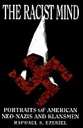 The racist mind :portraits of American Neo-Nazis and Klansmen Cover