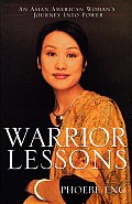 Warrior Lessons: An Asian American Woman's Journey Into Power