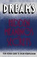 Dreams: Hidden Meanings and Secrets Cover