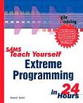 Sams Teach Yourself Extreme Programming in 24 Hours (Sams Teach Yourself ... in 24 Hours)