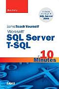 Teach Yourself Microsoft SQL Server T-SQL in 10 Minutes