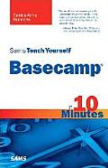 Sams Teach Yourself Basecamp in 10 Minutes (Sams Teach Yourself...in 10 Minutes) Cover