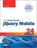 Sams Teach Yourself Jquery Mobile in 24 Hours (Sams Teach Yourself...in 24 Hours)