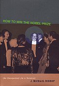 How to Win the Nobel Prize: An Unexpected Life in Science (Jerusalem-Harvard Lectures) Cover