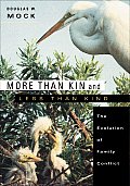 More Than Kin and Less Than Kind: The Evolution of Family Conflict Cover