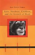 Apes, Monkeys, Children, and the Growth of Mind (Developing Child) Cover