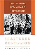 Fractured Rebellion: The Beijing Red Guard Movement Cover