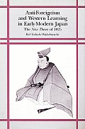 Anti-Foreignism and Western Learning in Early Modern Japan: The New Theses of 1825 Cover
