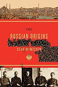 The Russian Origins of the First World War