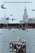 Zhivago's Children: The Last Russian Intelligentsia Cover