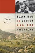 Black Jews in Africa and the Americas (Nathan I. Huggins Lectures) Cover