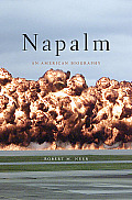Napalm: An American Biography