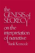 The Genesis of Secrecy: On the Interpretation of Narrative (Charles Eliot Norton Lectures) Cover