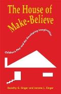House of Make-Believe: Children's Play & the Developing Imagination Cover