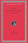 Loeb Classical Library #295: History of Rome: Volume IX. Books 31-34