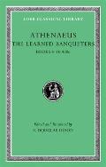Loeb Classical Library #505: The Learned Banqueters: Volume IV: Books 8-10