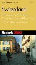 Fodor's Switzerland: The Guide for All Budgets, Completely Updated Every Year, with a Pullout Color Map with Map