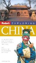 Fodor's Exploring China, 4th Edition (Fodor's Exploring China)