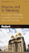 Fodor's Moscow and St. Petersburg, 5th Edition: The Guide for All Budgets, Completely Updated, with Many Maps and Travel Tips (Fodor's Moscow, St. Petersburg, Kiev)