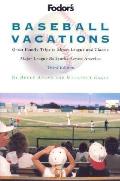 Fodor's Baseball Vacations: Great Family Trips to Minor League and Classic Major League Ballparks Acrossamerica (Fodor's Baseball Vacations)